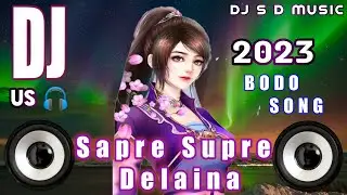 Sapre Supre Delaina|| New Year Bodo Dj Song 2023||Animation Bodo Dj Song||