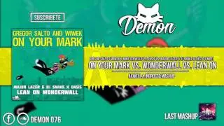 On Your Mark vs. Wonderwall vs. Lean On (Axwell Λ Ingrosso Mashup) (Tomorrowland Brasil 2016)