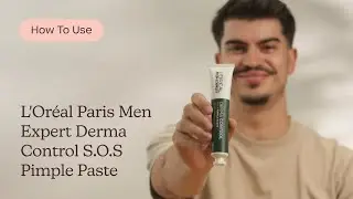 How to Use L'Or&eacute;al Paris Men Expert Derma Control S.O.S Pimple Paste | Care to Beauty