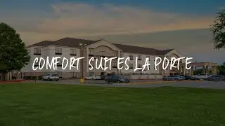 Comfort Suites La Porte Review - La Porte , United States of America