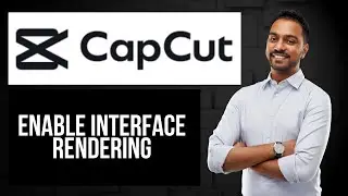 Как включить рендеринг интерфейса в CapCut | Настройка параметров рендеринга