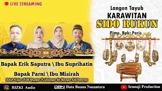 🔴Live Streaming Langen Tayub SIDO RUKUN Bpk. Erik Saputra/Ibu Suprihatin - RIZKI Audio