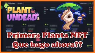 como obtener tu primera planta NFT y Nueva aplicaci&oacute;n de PvU para android