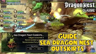 GUIDE SEA DRAGON NEST OUTSKIRTS - DRAGON NEST CLASSIC