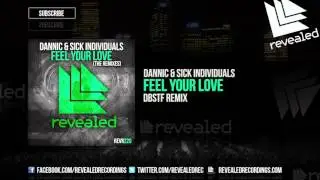 Dannic & Sick Individuals - Feel your Love (DBSTF Remix) [OUT NOW!]