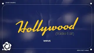 WRIVE - 'Hollywood' (Radio) Official Lyric Video