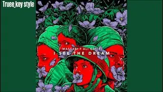 Massari - I See The Dream (Badna Salam)[feat. Ali Gatie] (truee_key style)