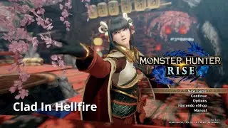 Clad In Hellfire - Monster Hunter Rise - No Commentary Walkthrough MHR Guide Magnamalo