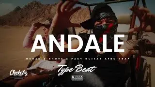 Type Beat Morad x Paky x Rhove &ldquo;ANDALE&rdquo; &ndash;Guitar Afro Trap Instrumental