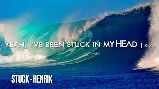 STUCK - HENRIK (Lyrics)
