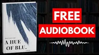 A Hue of Blu by Marie-France Leger [ Full Audiobook Free ]