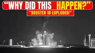 Ускоритель Starship V3 18 ВЗРЫВАЕТСЯ &mdash; SpaceX рассказывает, что произошло!