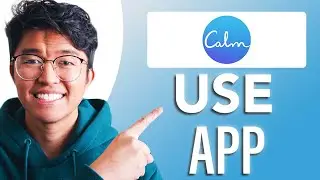 Как пользоваться приложением Calm (ПРОСТОЕ и понятное руководство!)