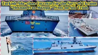 🔴 Turkish Ada-class Corvette For the Navy of Ukraine 