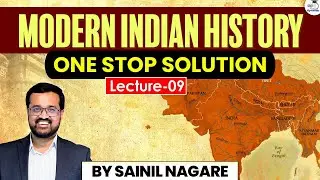 Modern Indian History | Lecture 9: 18th Century India - A Synopsis (Part-1) | One-Stop Solution