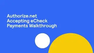 Accepting eCheck payments with Authorize.net: Portal walkthrough