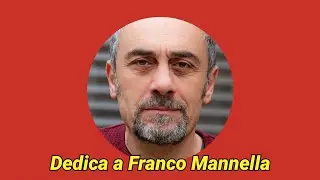 Dedica a Franco Mannella