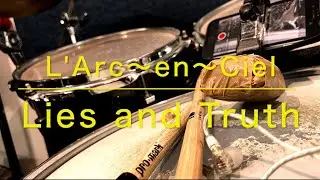 Lies and Truth / L'Arc〜en〜Ciel【主観ドラム叩いてみた】