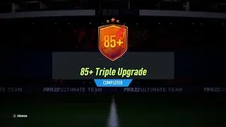 85+ TRIPLE UPGRADE - FIFA 22