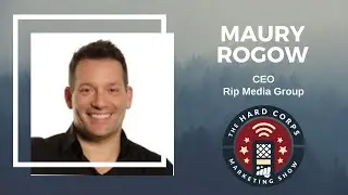 The Ten Commandments of Storytelling - Maury Rogow - Hard Corps Marketing Show #252