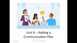 Unit 6 - Adding a Communication Plan