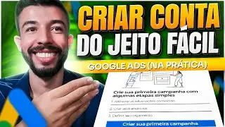 Como&nbsp;Criar&nbsp;Uma&nbsp;Conta&nbsp;No Google Ads do Jeito Certo | Tutorial completo (F&aacute;cil e r&aacute;pido).
