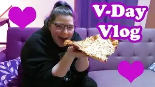 Valentines Day Vlog! Heart Shaped Pizza and Chocolate Covered Strawberries!