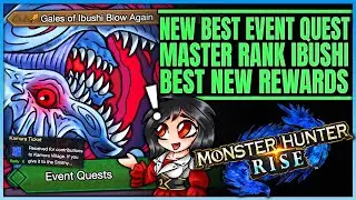 BEST NEW RISE EVENT QUEST - Master Rank Ibushi Hunt - Best Reward - Guide - Monster Hunter Rise!