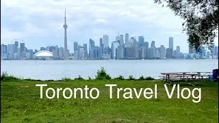 Toronto Travel Vlog