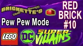 Pew Pew Mode RED BRICK in LEGO DC Super Villains Level 10: &ldquo;Gridlocked&rdquo;
