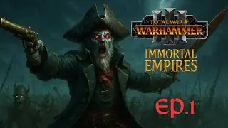 Warhammer 3 Immortal Empires - Undead Armada Rises | Luthor Harkon Campaign [EP.1]