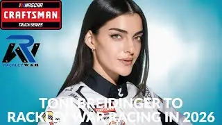 Toni Breidinger To Rackley WAR Racing In 2026