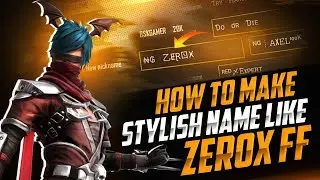 How To Make Stylish Name Like @ZeroxFF || How To Give Space In Free Fire Name || Zerox FF