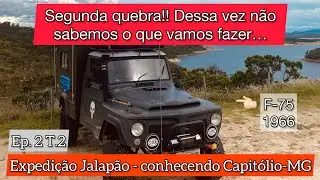EP. 02 T.2 - Conhecendo CAPITÓLIO e um PROBLEMA NOVO l Expedição JALAPÃO de F-75