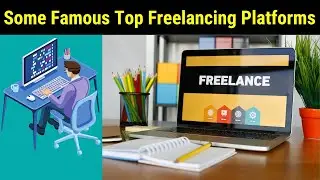 What Are Some Famous Top Freelancing Platforms That Can Help Us To Earn Money Online