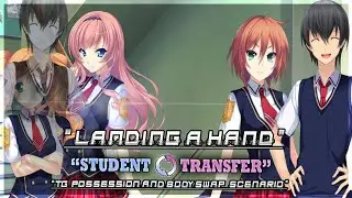 Student Transfer | Landing A Hand Scenario | MTF Body Possession | Part 1 | Gameplay #937