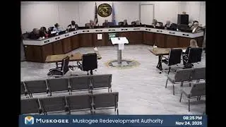 City Council, Muskogee Redevelopment Authority, Muskogee Municipal Authority Meeting - 11/24/2025
