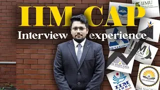 IIM CAP Interview Experience  // Questions Asked // How to crack// Tips to Ace Your MBA Interview