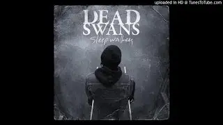 [EGxHC] Dead Swans - ...and it Seemed So Bright