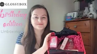 Glossybox Birthday Edition Unboxing| August 2020