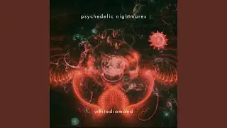 Psychedelic nightmares