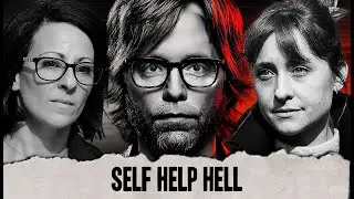 The Rise and Fall of NXIVM: Self Help Cult Exposed