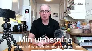 2018-03-25 UTRUSTNING - Min utrustning jag anv&auml;nder mig av just nu n&auml;r jag &auml;r ute och filmar