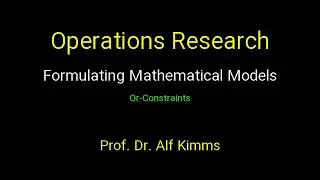 Operations Research: Formulating Mathematical Models (Or-Constraints)