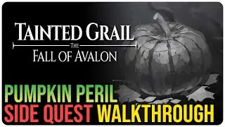 Pumpkin Peril &ndash; Tainted Grail: The Fall of Avalon