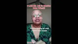 I lost my job in Mexico... Now What!