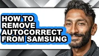 How to Remove Autocorrect from Samsung (only Way)