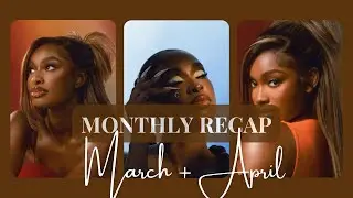 Coco Jones March & April 2025 Recap