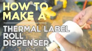 3 minute DIY - Home made Label Roll Dispenser for Rollo or Zebra Thermal Printer