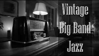 🕰️Vintage Big Band Jazz - Vintage Dance Party Music | Classic Big Band Tunes 🎷